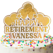 Load image into Gallery viewer, Custom Retirement Balloon Cake Topper