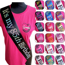 Load image into Gallery viewer, It's My 85th Birthday Holographic Sash