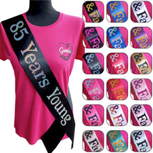 Load image into Gallery viewer, 85 Years Young Birthday Holographic Sash
