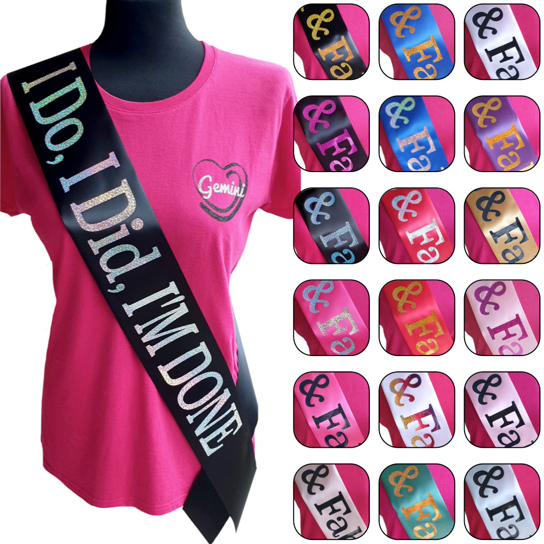 I Do, I Did, I'm Done Holographic Sash